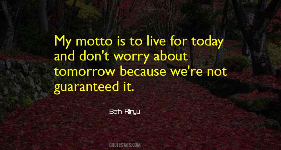 Do Not Worry About Tomorrow Quotes #770778