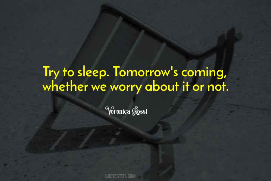 Do Not Worry About Tomorrow Quotes #868612