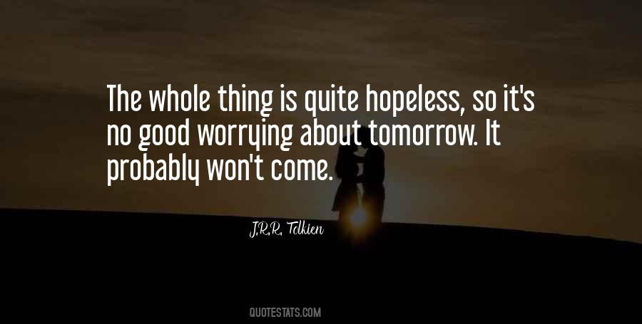 Do Not Worry About Tomorrow Quotes #914173