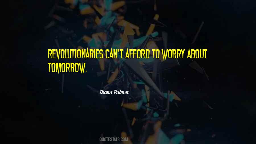 Do Not Worry About Tomorrow Quotes #980030