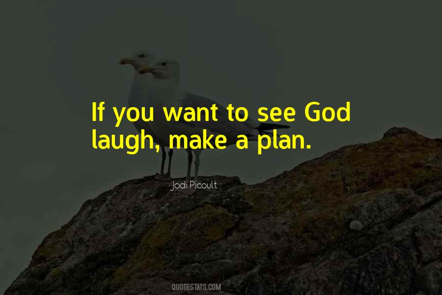 Make God Laugh Quotes #779222