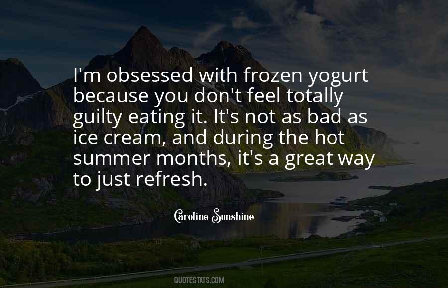 Yogurt Ice Cream Quotes #1407644