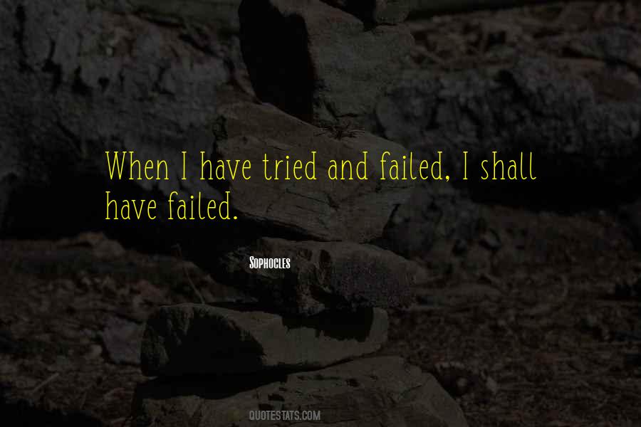 To Have Tried And Failed Quotes #166766