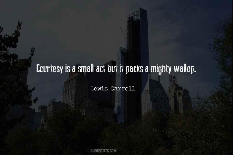 We May Be Small But We Are Mighty Quotes #1183186