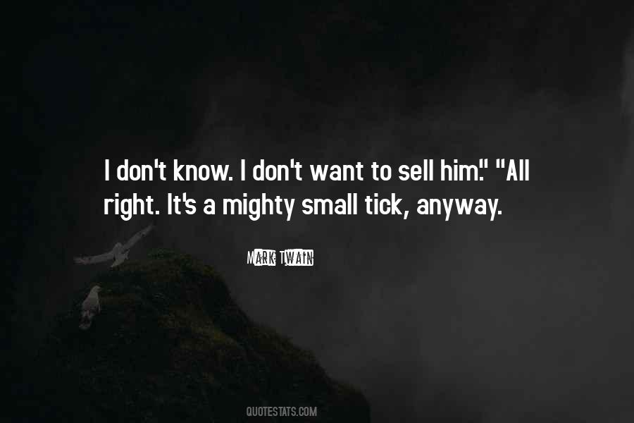 We May Be Small But We Are Mighty Quotes #1211588