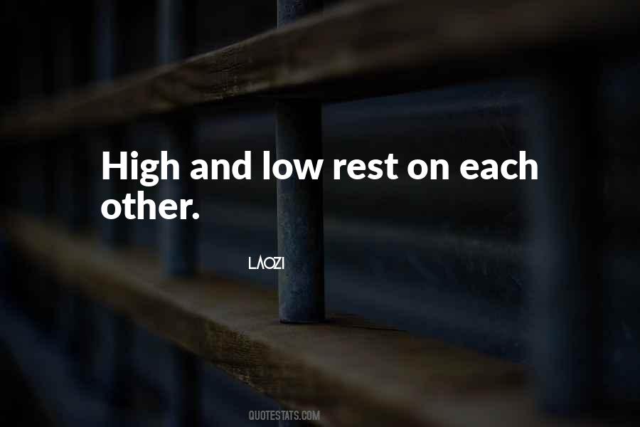 The Highs Are High And The Lows Are Low Quotes #1333311