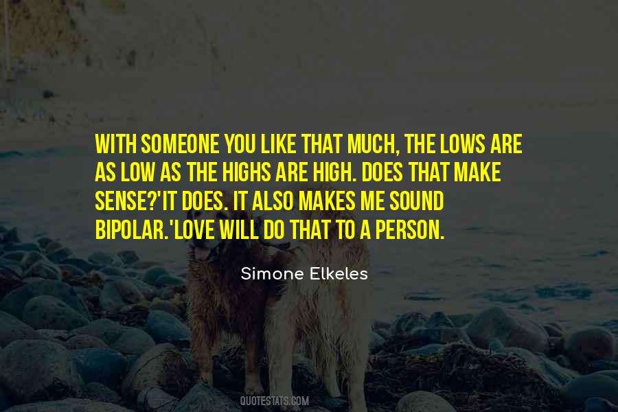 The Highs Are High And The Lows Are Low Quotes #1377504