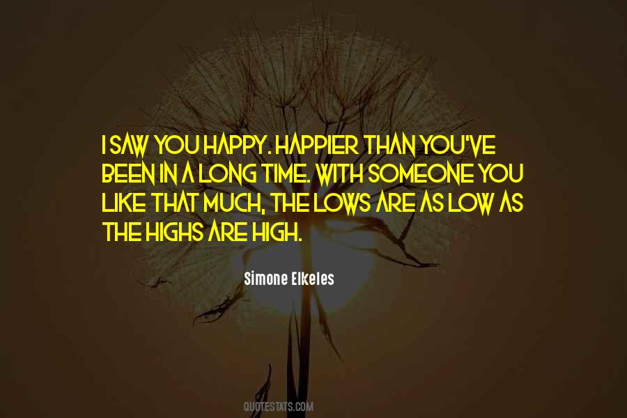 The Highs Are High And The Lows Are Low Quotes #1547356