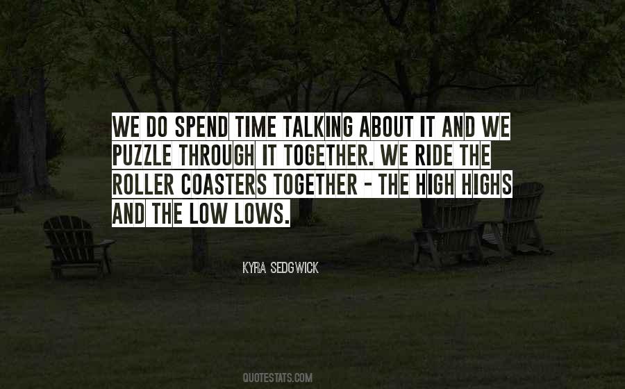 The Highs Are High And The Lows Are Low Quotes #637541