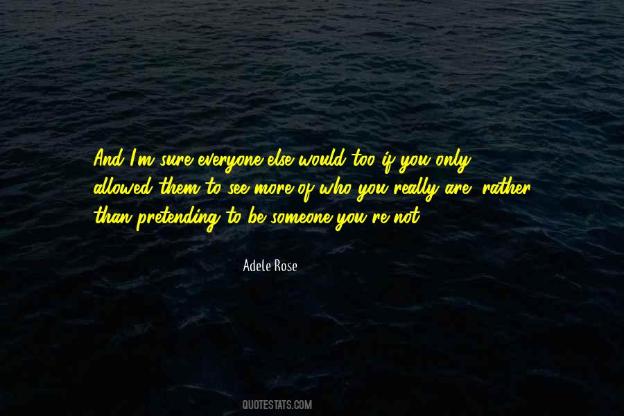 If You Are Not Sure Quotes #1057719