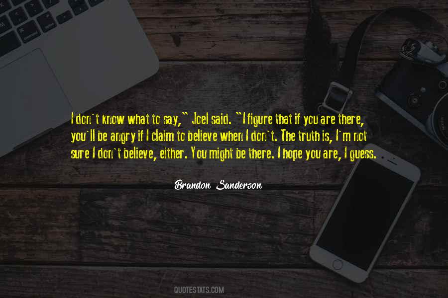 If You Are Not Sure Quotes #1441737