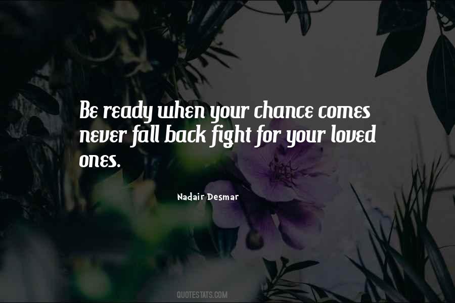 For Your Loved Ones Quotes #1501187