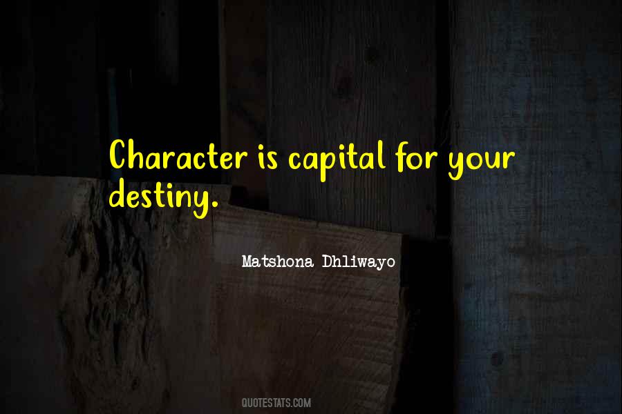 Character Is Destiny Quotes #1074402