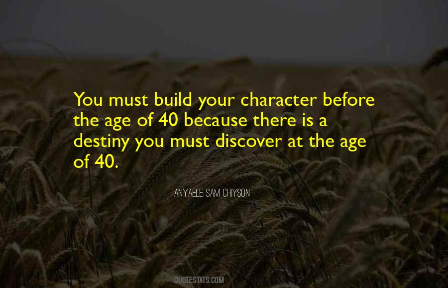 Character Is Destiny Quotes #1105684