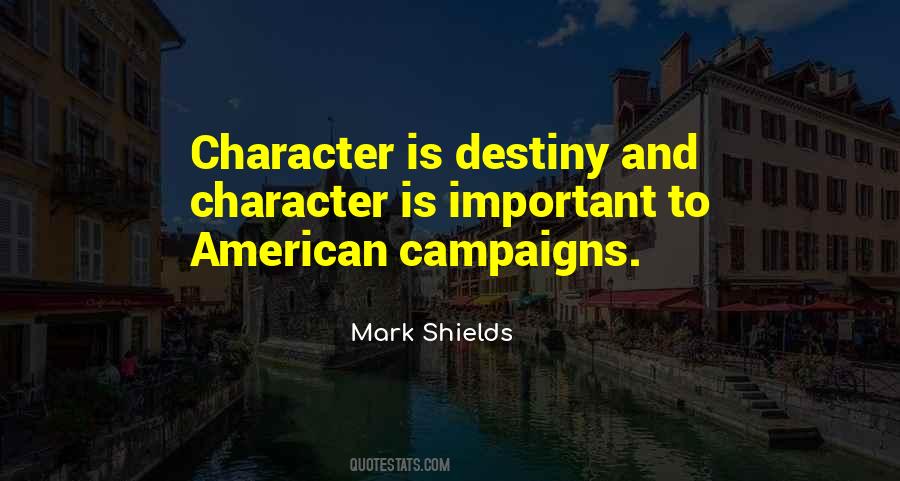 Character Is Destiny Quotes #1107260