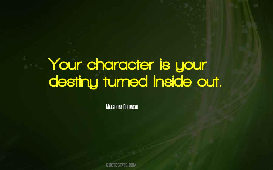 Character Is Destiny Quotes #1109866