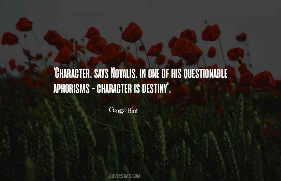 Character Is Destiny Quotes #749839