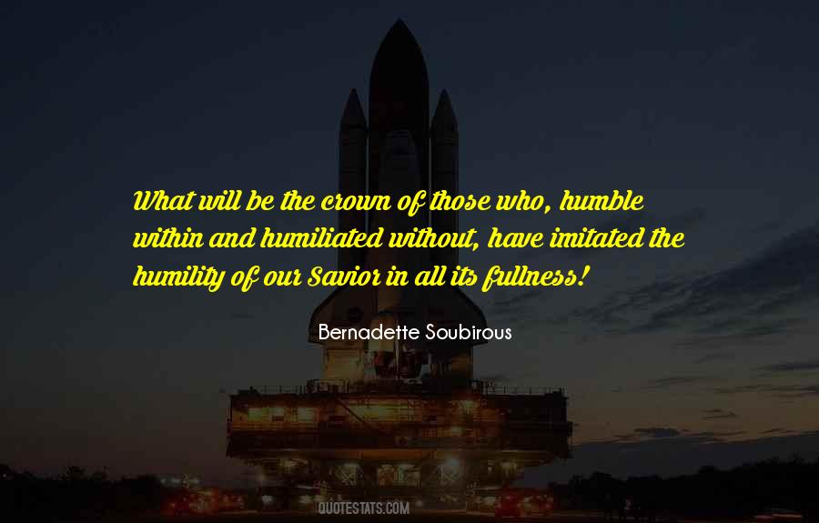 Its Humility Quotes #1245437