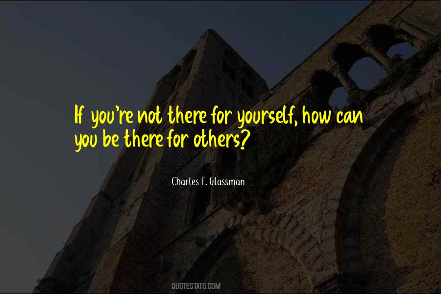 There For Others Quotes #1833996