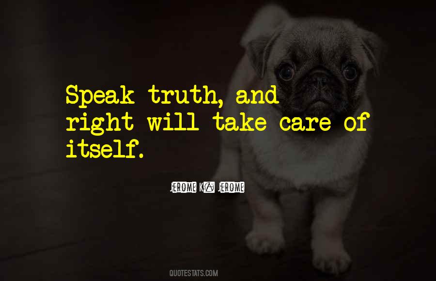 Speak Truth Quotes #16227