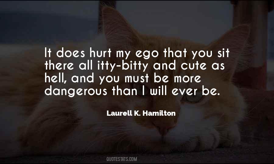 Hurt Ego Quotes #683555