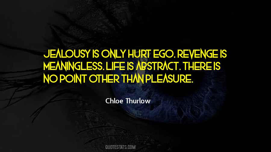Hurt Ego Quotes #993434