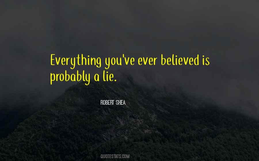 Everything Was A Lie Quotes #346009