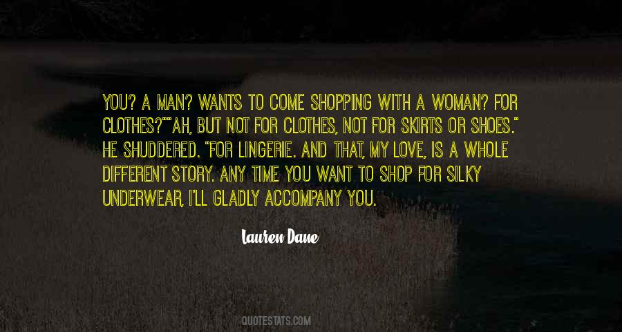 He Wants A Woman Quotes #1214859