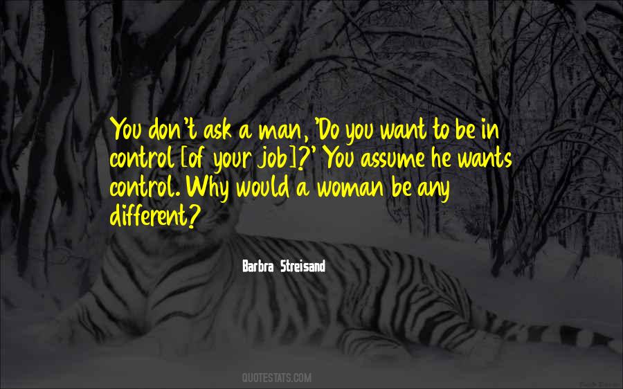 He Wants A Woman Quotes #1231711