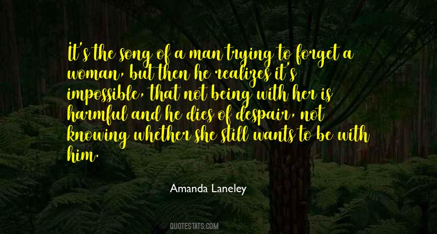He Wants A Woman Quotes #1287271