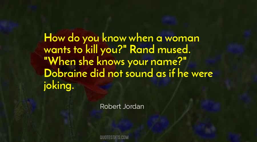 He Wants A Woman Quotes #1324817