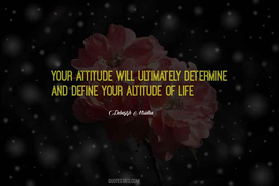 Altitude And Attitude Quotes #1036078