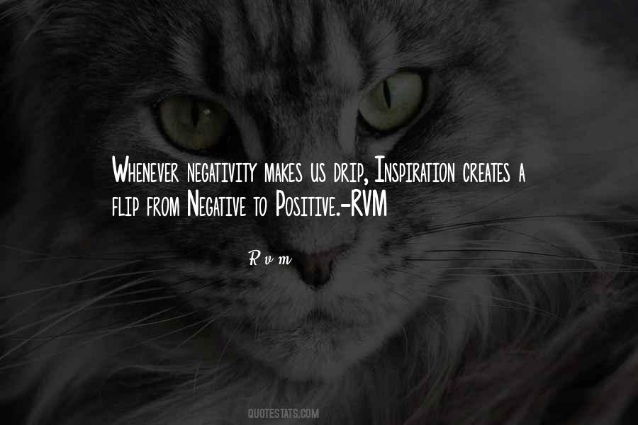 Negative To A Positive Quotes #358934