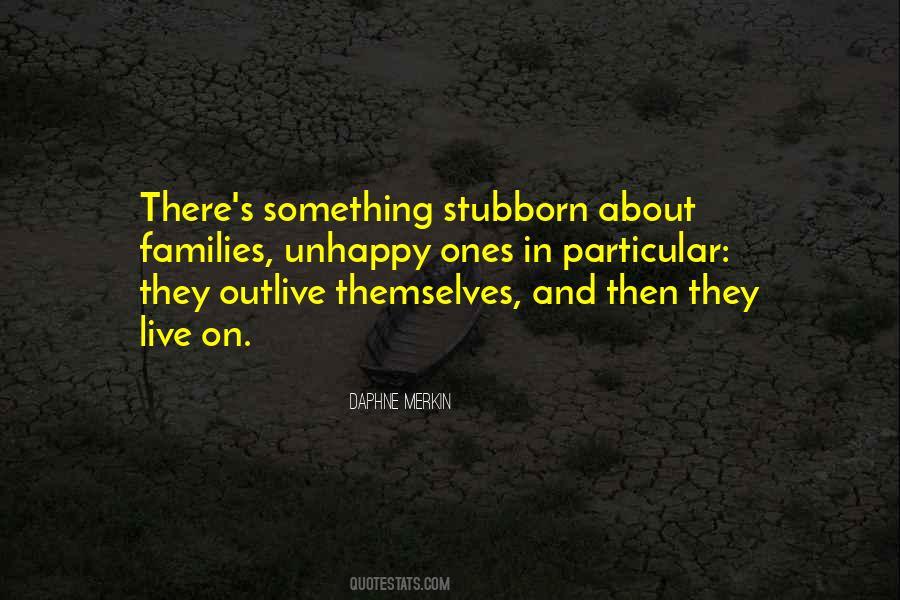 I Can Be Stubborn Quotes #66318