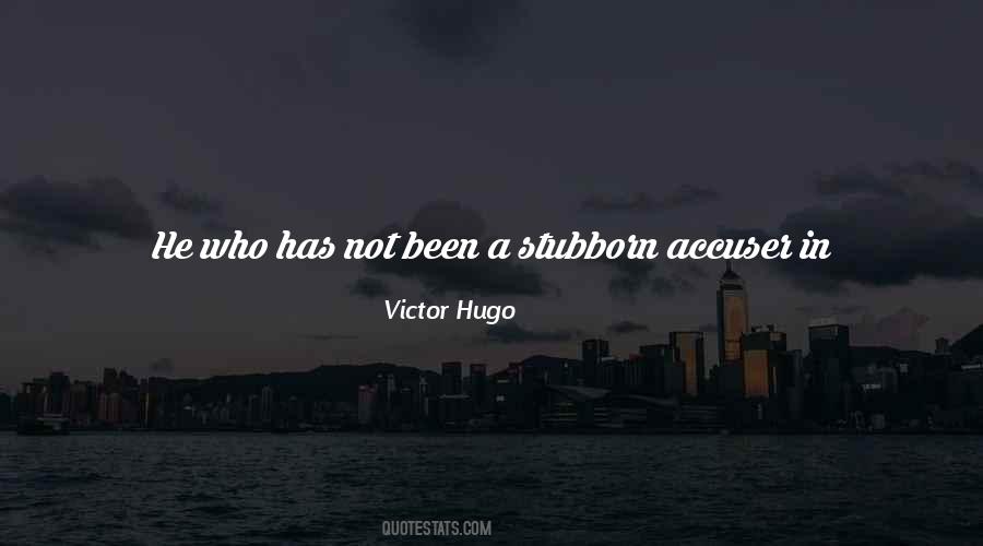 I Can Be Stubborn Quotes #91281