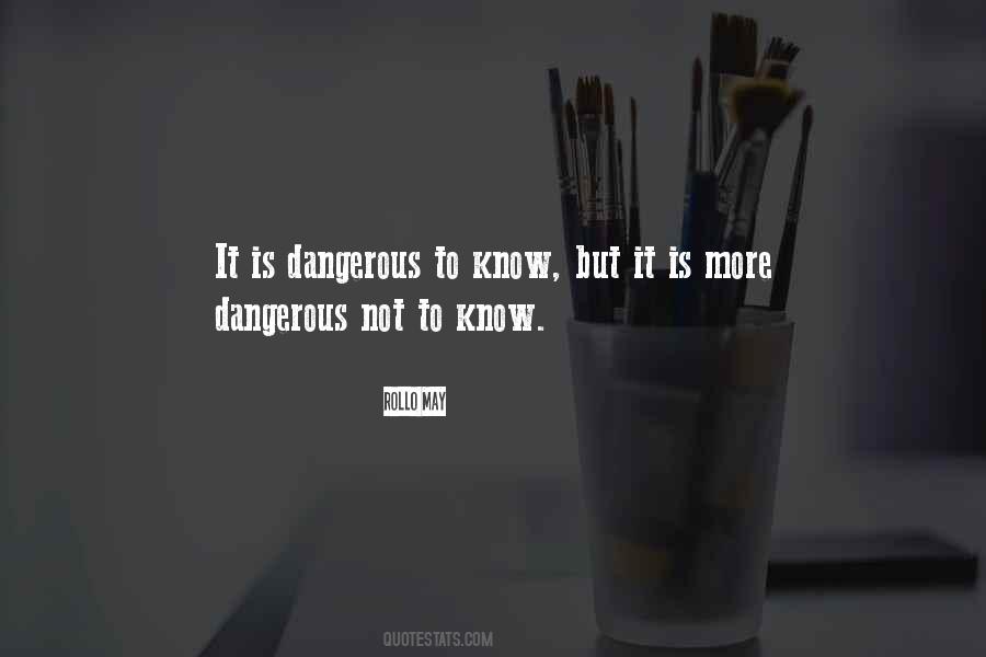 Knowledge Dangerous Quotes #942662