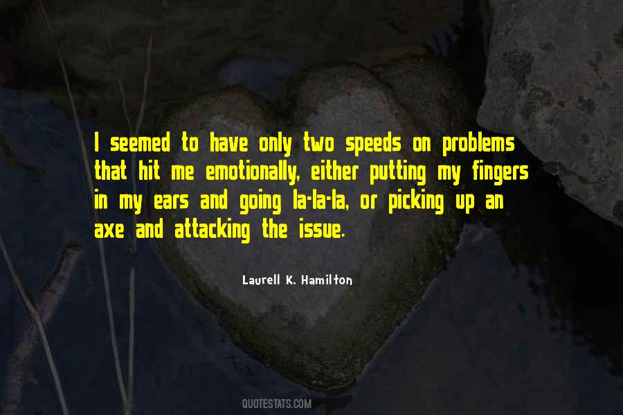 Me And My Problems Quotes #1130497