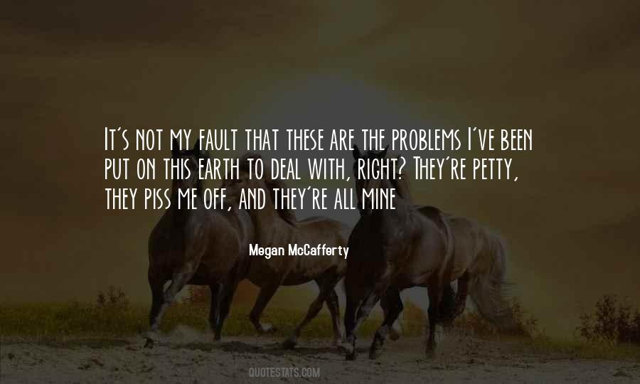 Me And My Problems Quotes #1546576