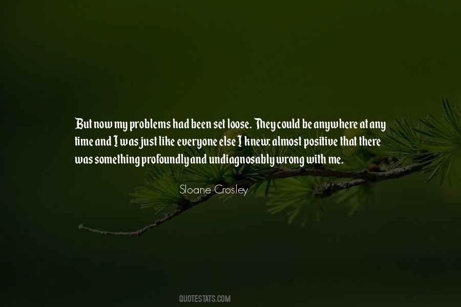 Me And My Problems Quotes #913310