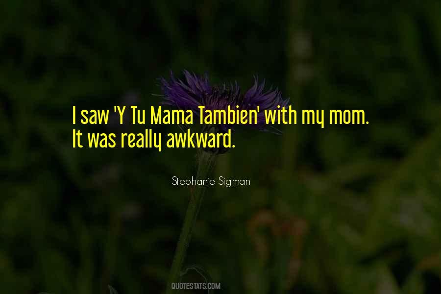 With My Mom Quotes #593232