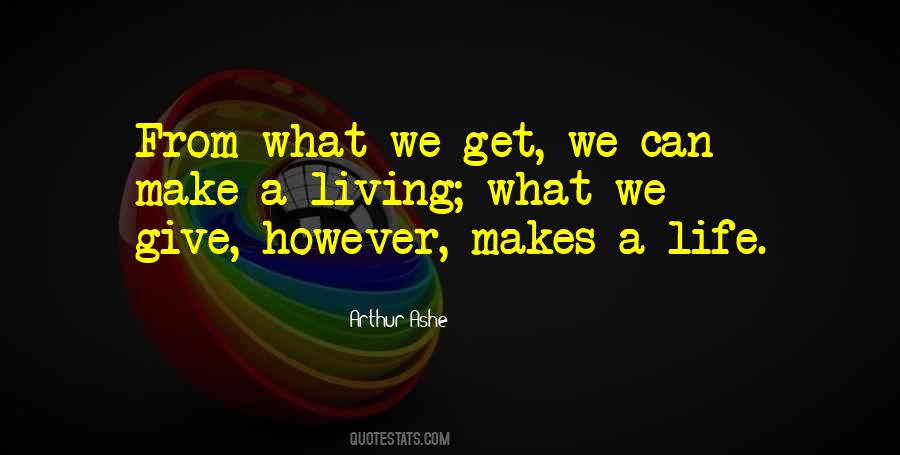 Quotes About What We Get #1043695