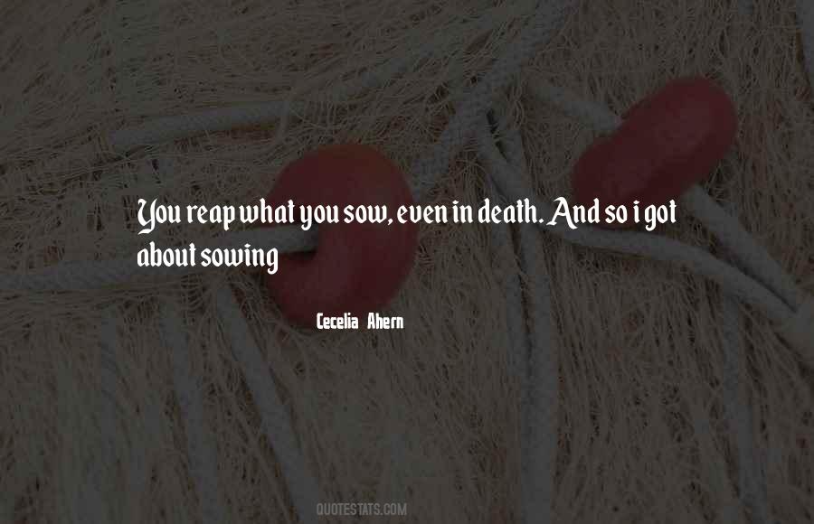 Sow You Reap Quotes #165126
