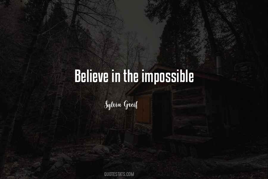 Quotes About The Impossible #1283066