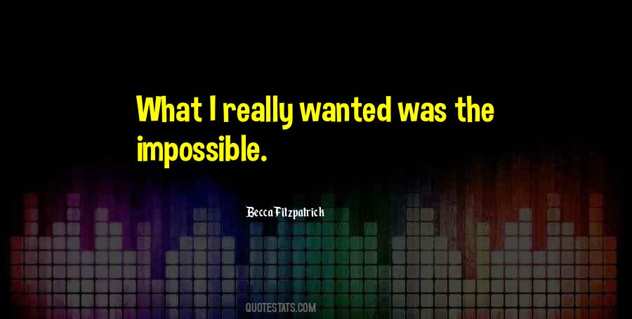 Quotes About The Impossible #1349017