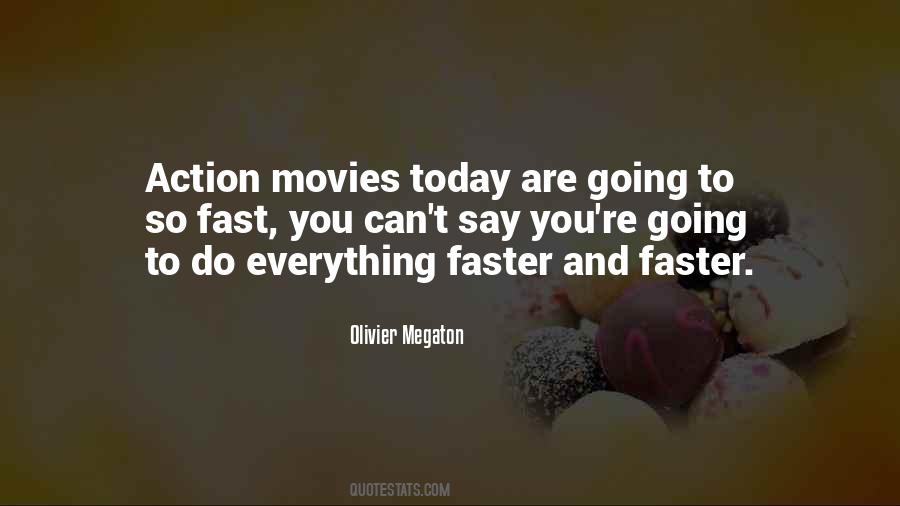 Fast Action Quotes #1133247