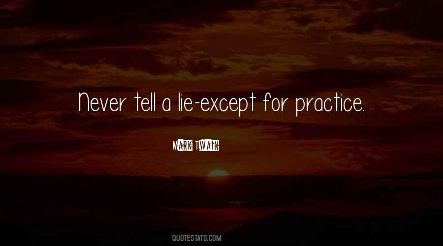 Never Tell A Lie Quotes #37219