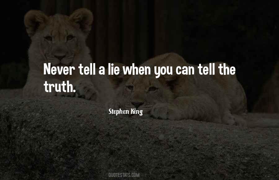 Never Tell A Lie Quotes #767409