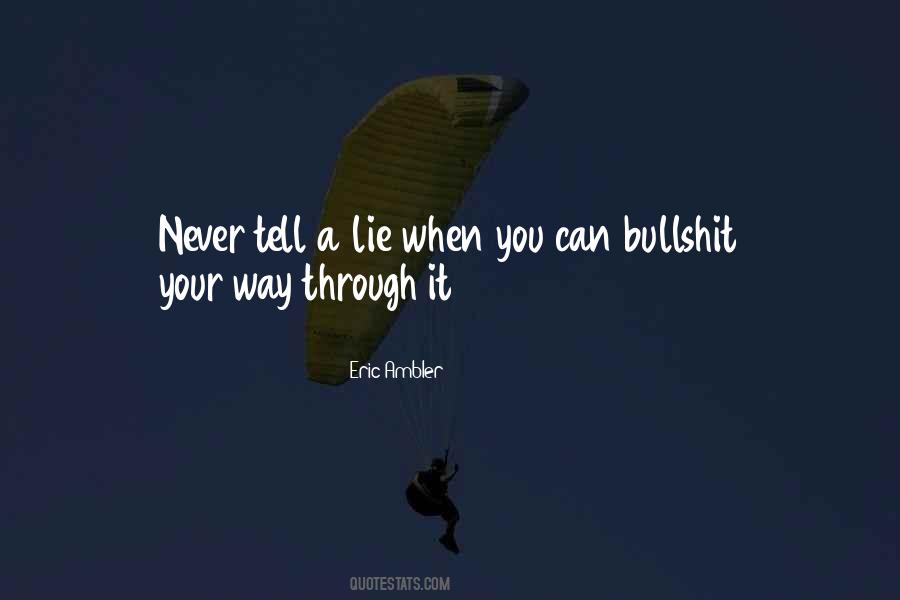 Never Tell A Lie Quotes #993943