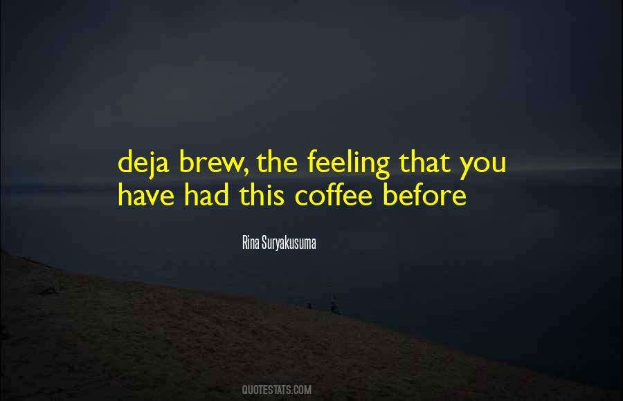 Coffee Feeling Quotes #1488201