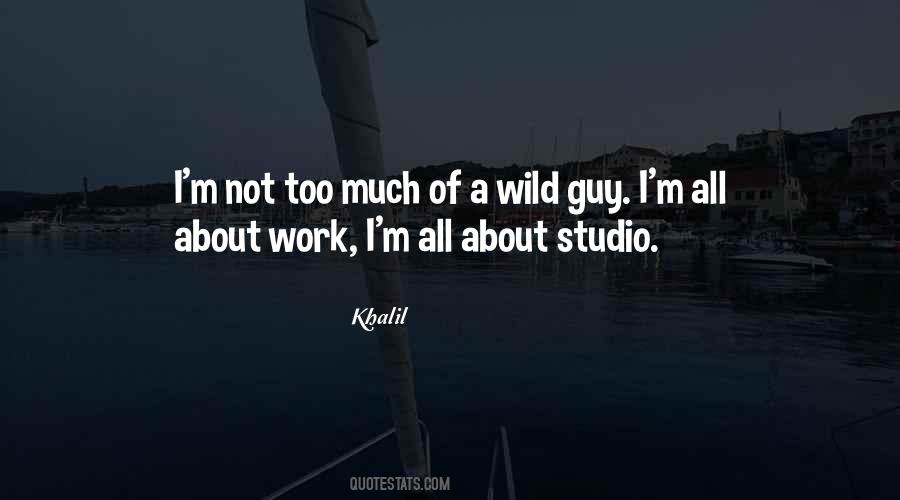 I Work Too Much Quotes #1036164